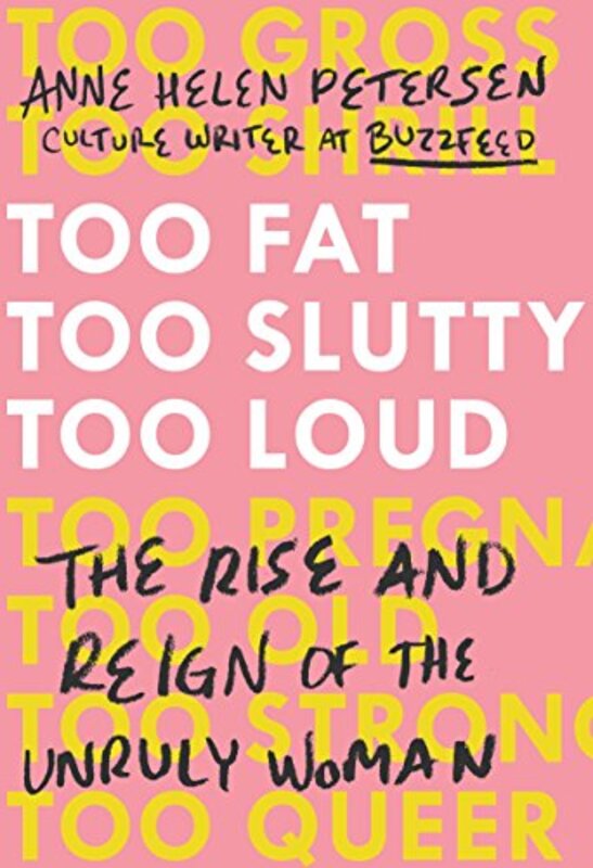 Book cover for "Too Fat, Too Slutty, Too Loud" by Anne Helen Petersen