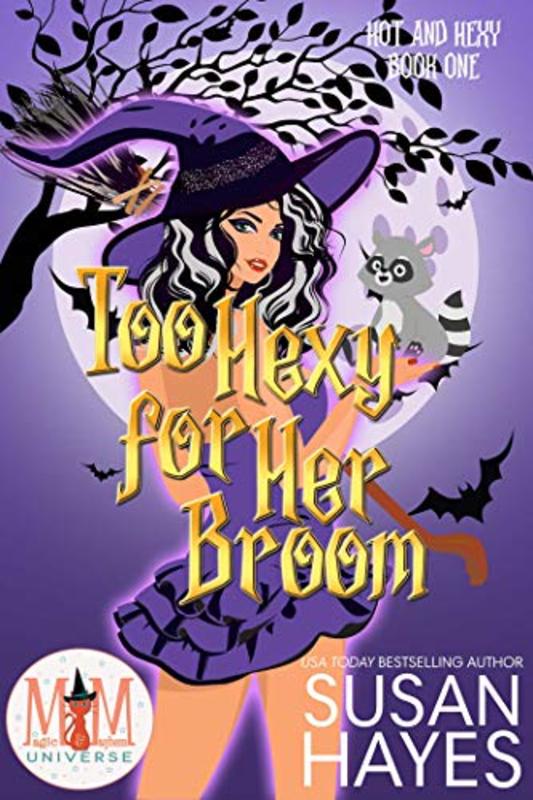 Book cover for "Too Hexy For Her Broom" by Susan Hayes