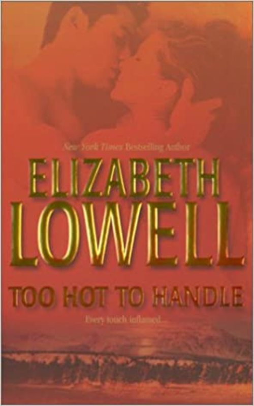 Book cover for "Too Hot to Handle" by Elizabeth Lowell