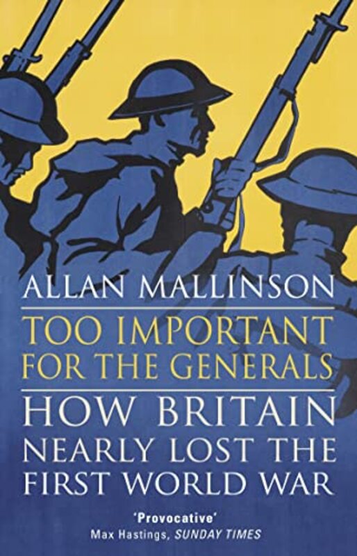 Book cover for "Too Important for the Generals" by Allan Mallinson