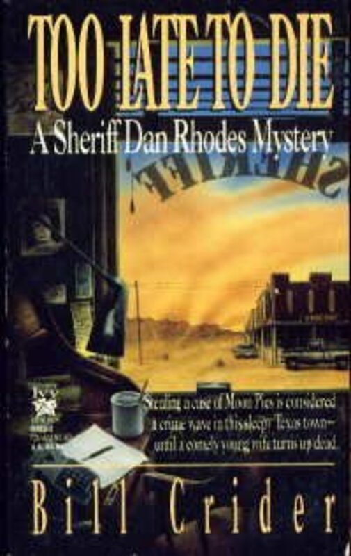 Book cover for "Too Late to Die" by Bill Crider