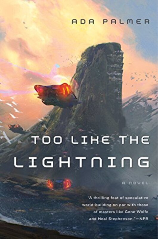 Book cover for "Too Like the Lightning" by Ada Palmer