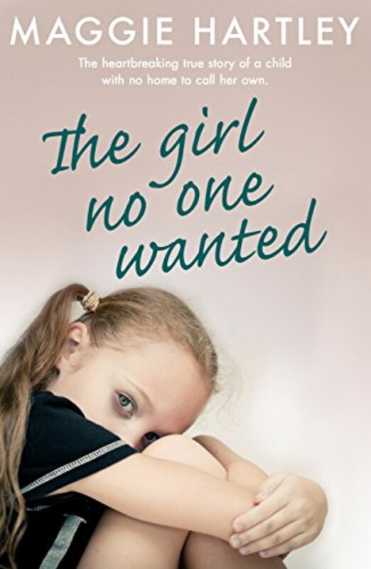 Book cover for "The Girl No One Wanted" by Maggie Hartley