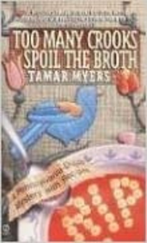 Book cover for "Too Many Crooks Spoil the Broth" by Tamar Myers