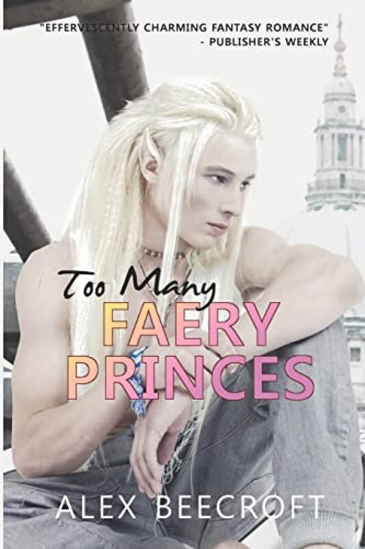 Book cover for "Too Many Faery Princes" by Alex Beecroft