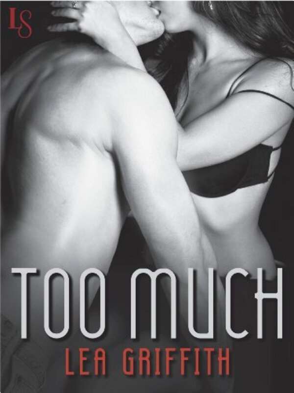 Book cover for "Too Much" by Lea Griffith