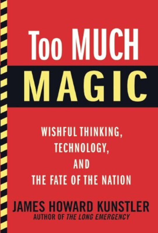 Book cover for "Too Much Magic" by James Howard Kunstler