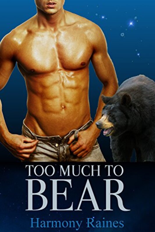 Book cover for "Too Much To Bear" by Harmony Raines