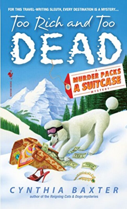 Book cover for "Too Rich and Too Dead" by Cynthia Baxter