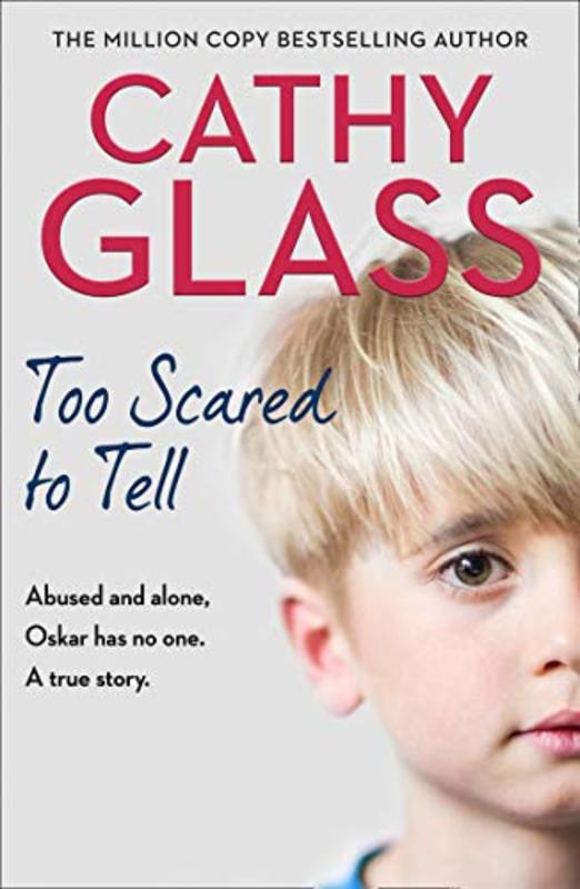 Book cover for "Too Scared to Tell" by Cathy Glass