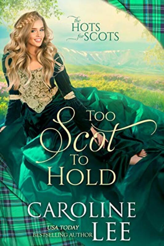 Book cover for "Too Scot to Hold" by Caroline Lee