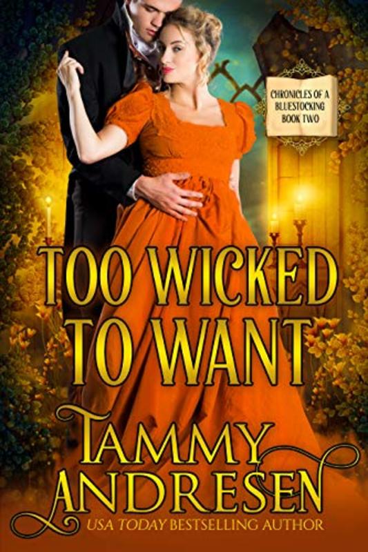 Book cover for "Too Wicked to Want" by Tammy Andresen