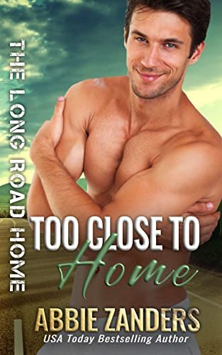 Book cover for "Too Close to Home" by Abbie Zanders