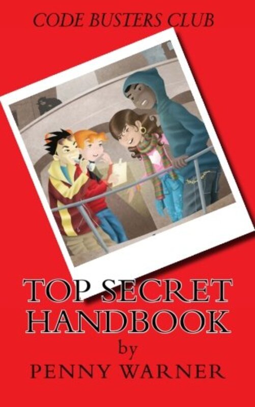 Book cover for "Top Secret Code Busters Club Handbook" by Penny Warner