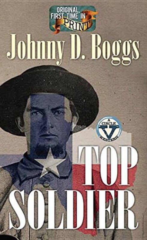 Book cover for "Top Soldier" by Johnny Boggs