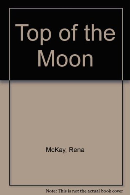 Book cover for "Top of the Moon" by Lorena McCourtney