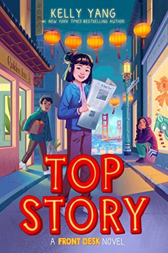 Book cover for "Top Story" by Kelly Yang
