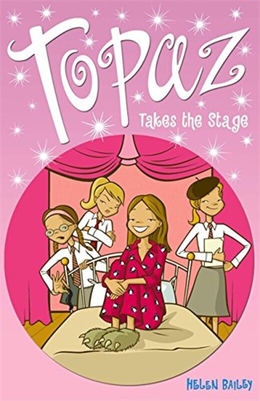 Book cover for "Topaz Takes the Stage" by Helen Bailey