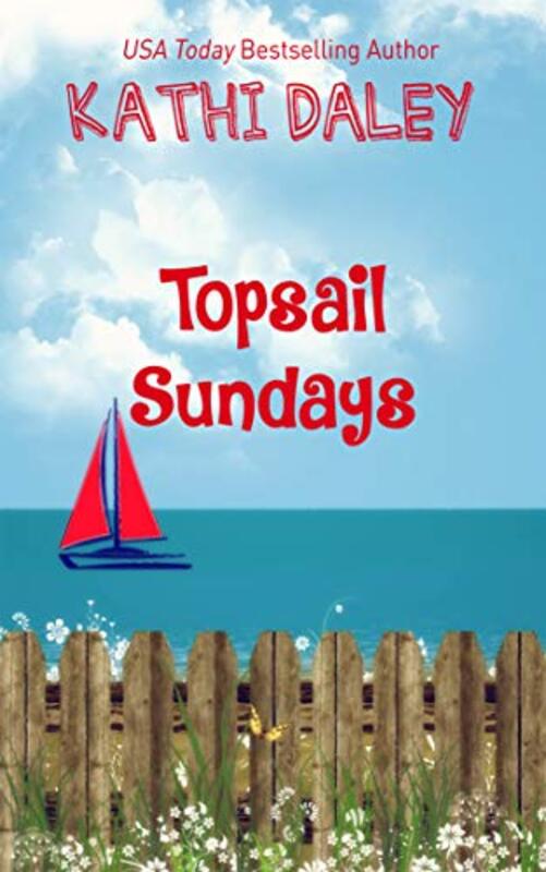Book cover for "Topsail Sundays" by Kathi Daley