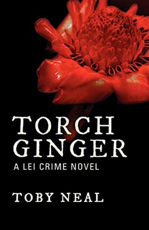 Book cover for "Torch Ginger" by Toby Neal
