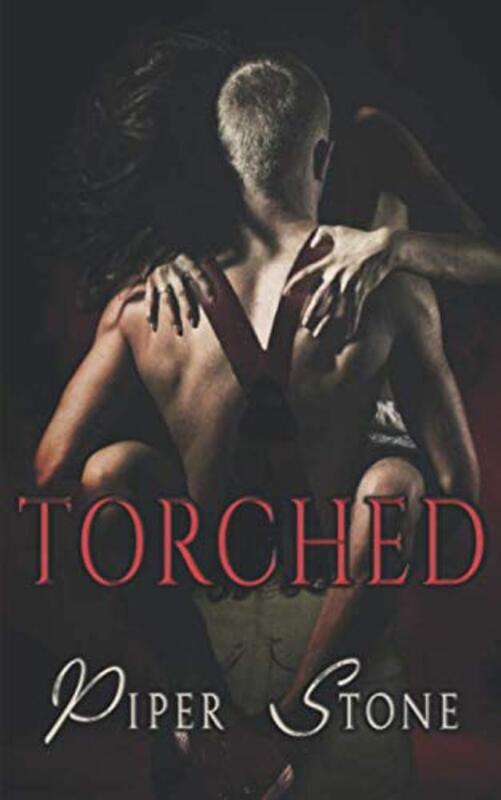 Book cover for "Torched" by Piper Stone