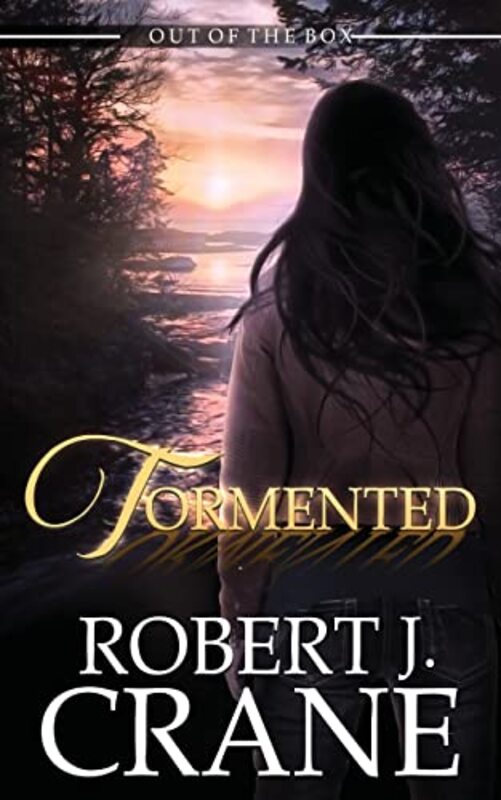 Book cover for "Tormented" by Robert J Crane