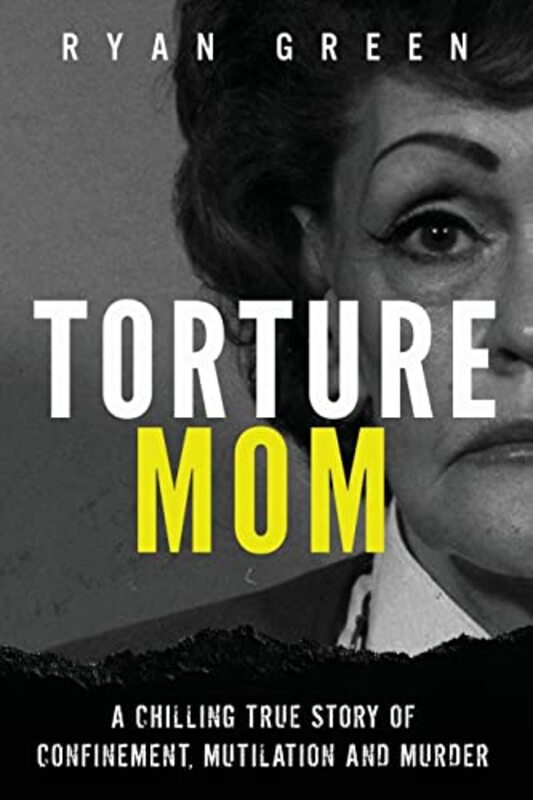 Book cover for "Torture Mom" by Ryan Green