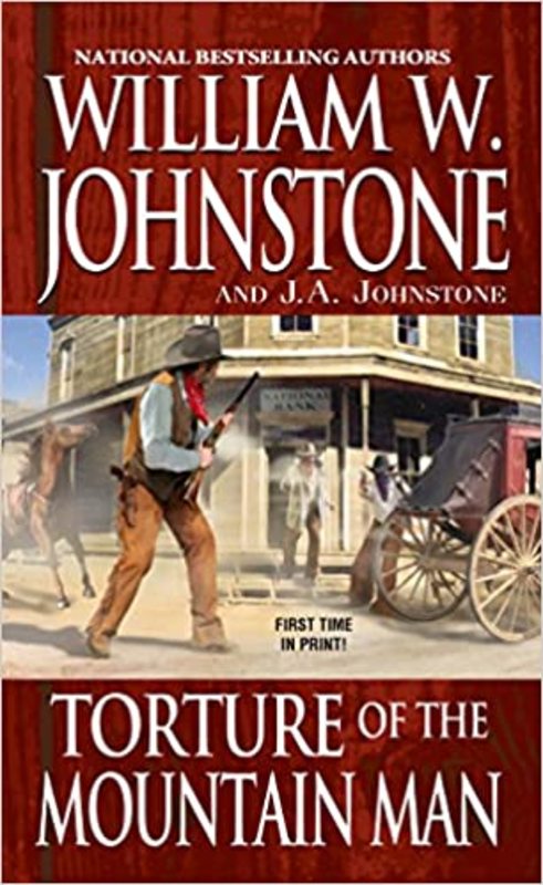 Book cover for "Torture of the Mountain Man" by William W. Johnstone