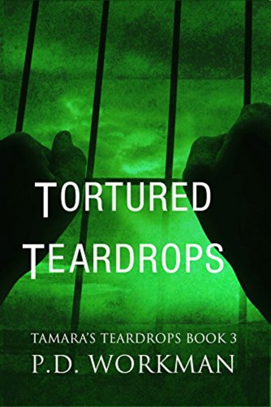 Book cover for "Tortured Teardrops" by PD Workman