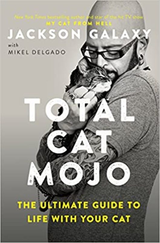 Book cover for "Total Cat Mojo" by Jackson Galaxy