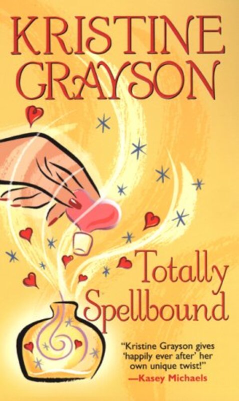 Book cover for "Totally Spellbound" by Kristine Kathryn Rusch