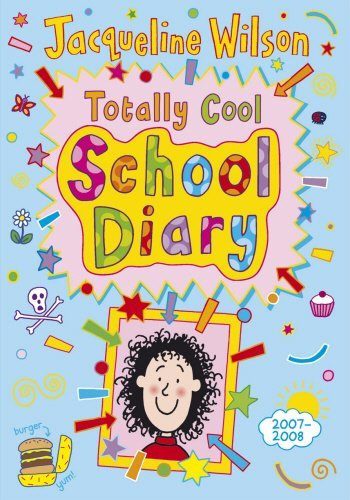 Book cover for "Totally Cool School Diary 2007/8" by Jacqueline Wilson