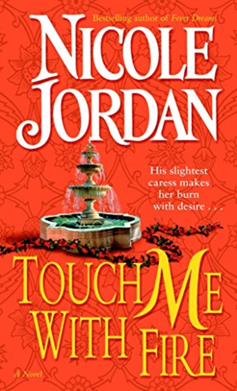 Book cover for "Touch Me with Fire" by Nicole Jordan