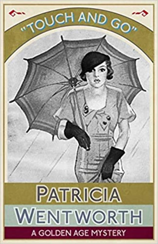 Book cover for "Touch and Go" by Patricia Wentworth