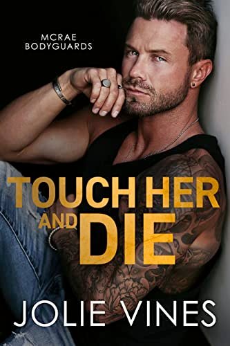 Book cover for "Touch Her and Die" by Jolie Vines