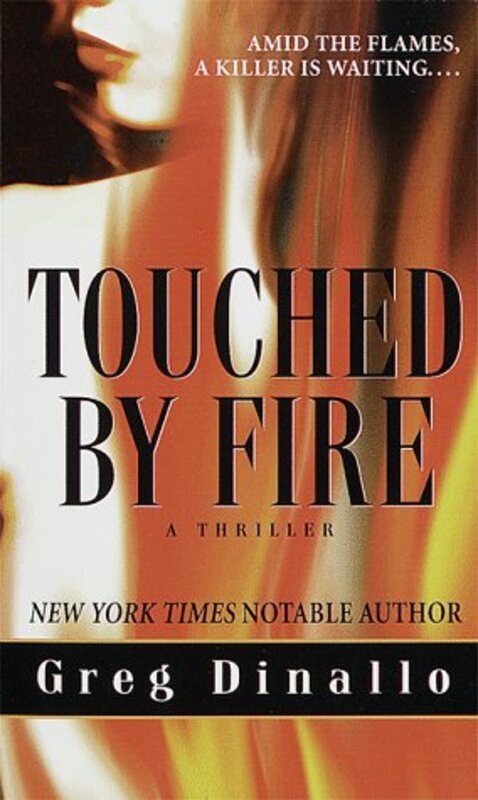 Book cover for "Touched by Fire" by Greg Dinallo