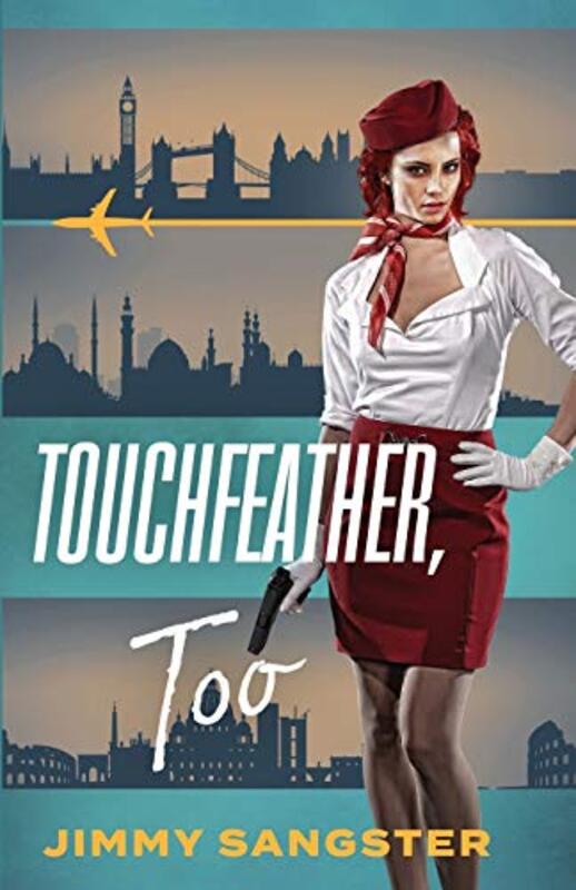Book cover for "Touchfeather, Too" by Jimmy Sangster