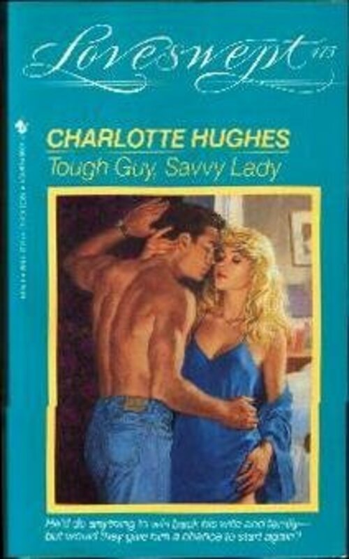 Book cover for "Tough Guy, Savvy Lady" by Charlotte Hughes