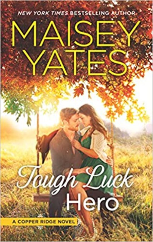 Book cover for "Tough Luck Hero" by Maisey Yates