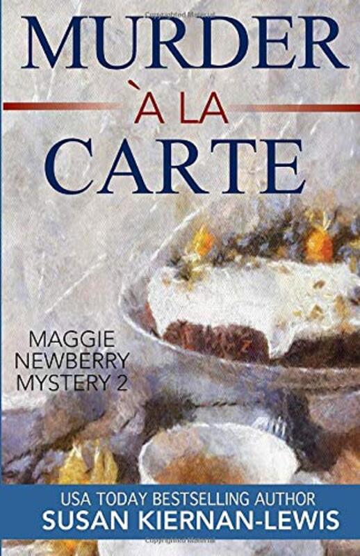 Book cover for "Toujours Dead / Murder à la Carte" by Susan Kiernan Lewis