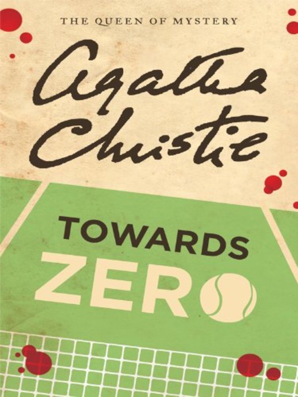 Book cover for "Towards Zero" by Agatha Christie