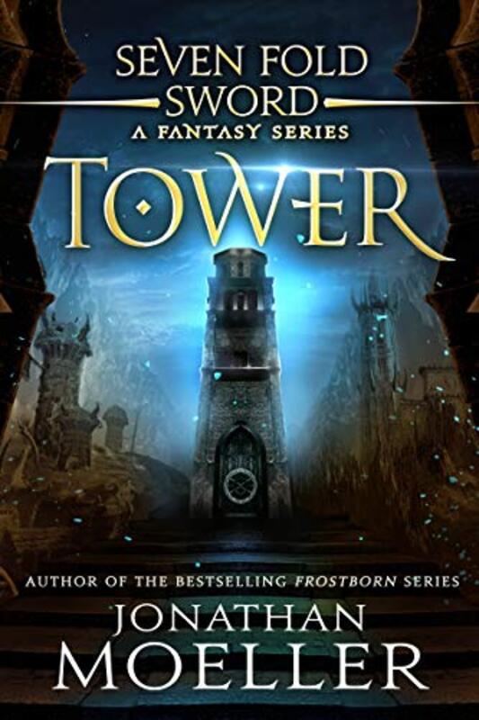 Book cover for "Tower" by Jonathan Moeller