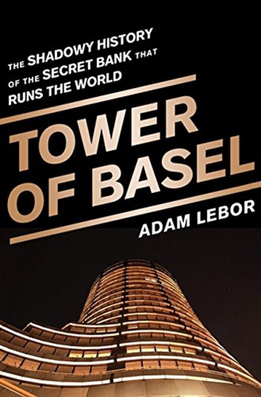 Book cover for "Tower of Basel" by Adam Lebor