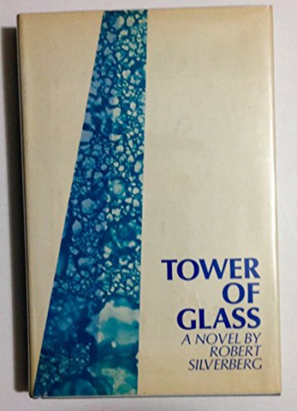 Book cover for "Tower of Glass" by Robert Silverberg