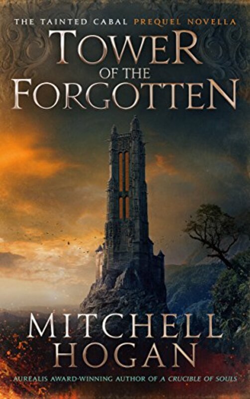Book cover for "Tower of the Forgotten" by Mitchell Hogan