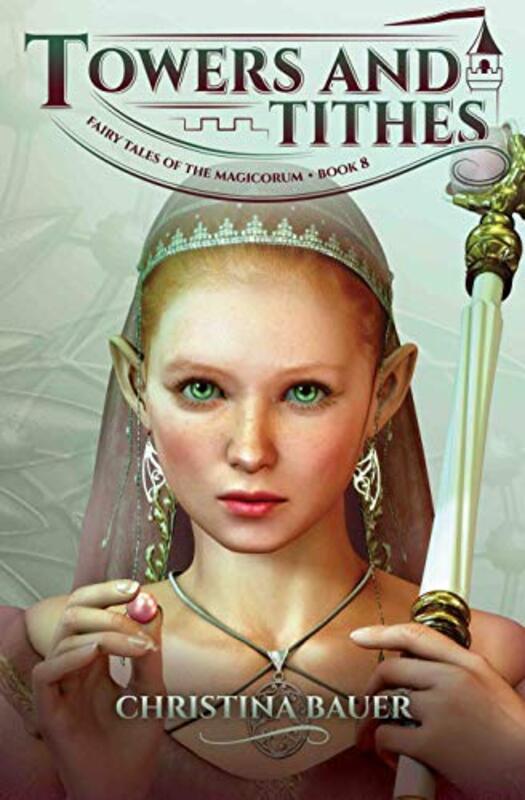 Book cover for "Towers and Tithes" by Christina Bauer