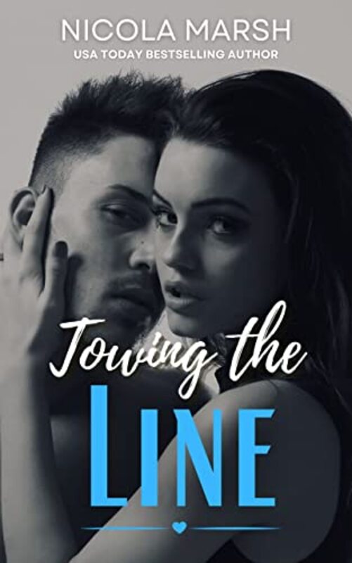 Book cover for "Towing the Line" by Nicola Marsh