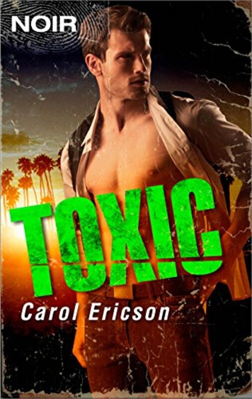 Book cover for "Toxic" by Carol Ericson