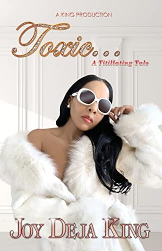 Book cover for "Toxic" by Joy Deja King
