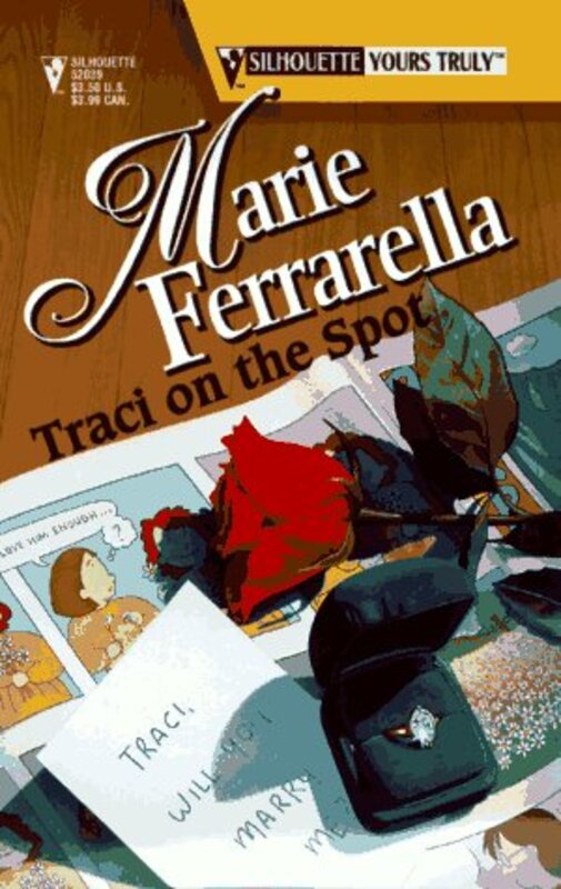 Book cover for "Traci On The Spot" by Marie Ferrarella